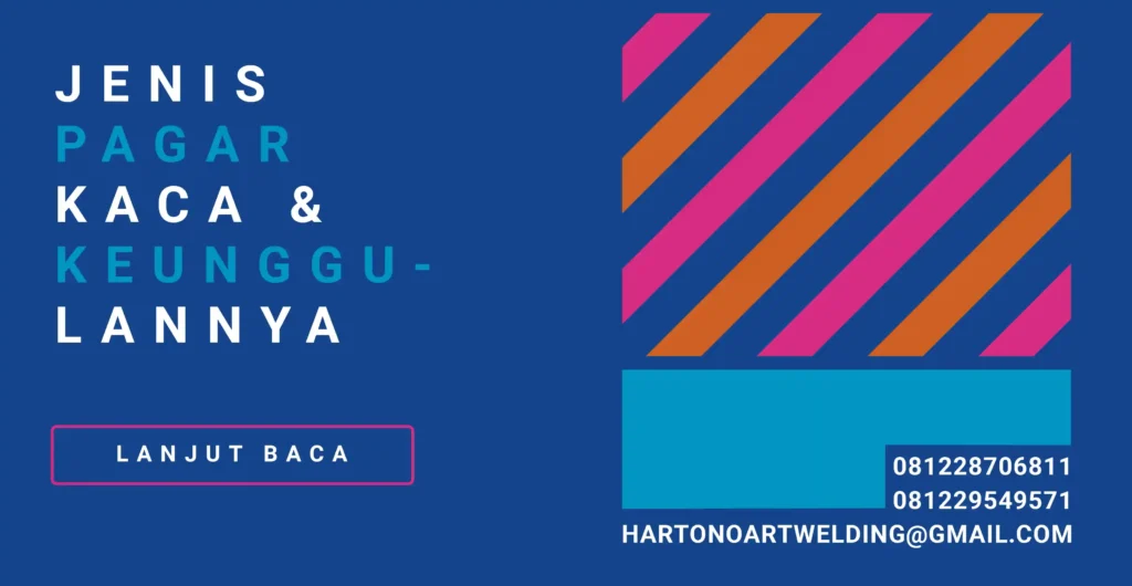 Jenis Pagar Kaca & Keunggulannya