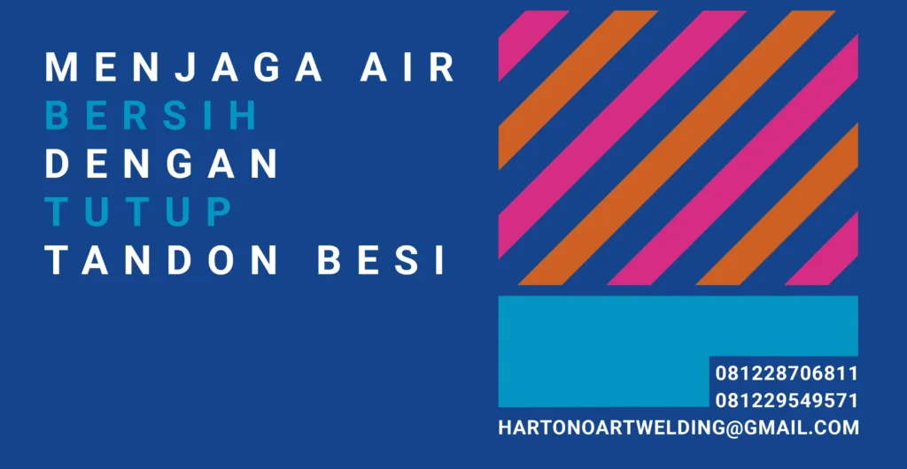 Menjaga Air Bersih dengan Tutup Tandon Besi yang Kuat artikel