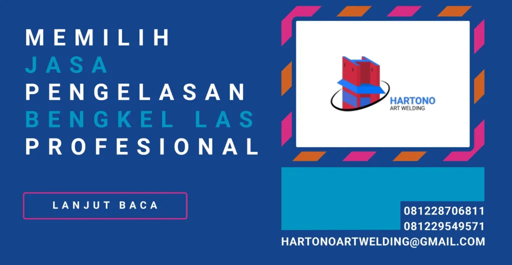 Memilih Jasa Pengelasan atau Bengkel Las Profesional