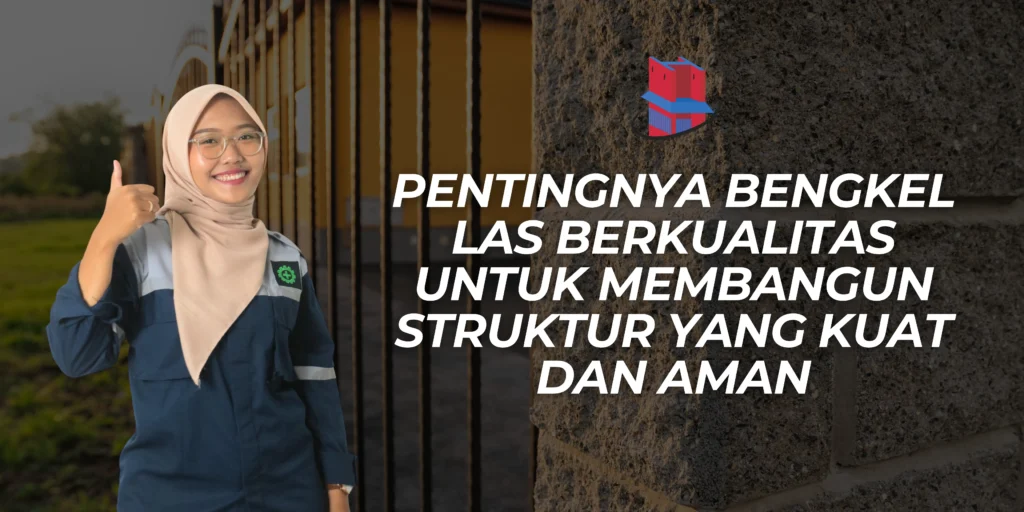 bengkel las berkualitas