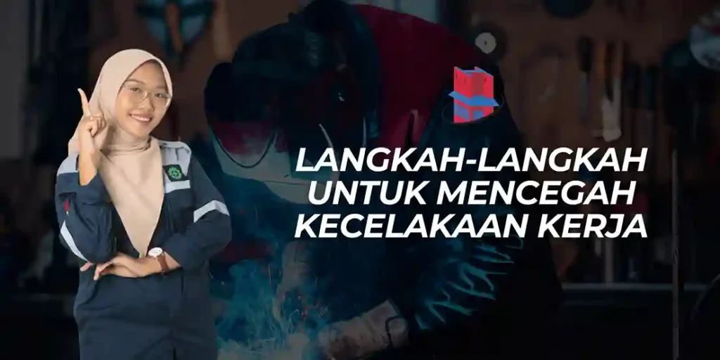 mencegah kecelakaan kerja